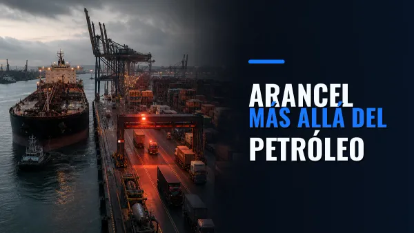 Un petrolero entra en un puerto de contenedores bajo una luz roja de inspección, junto al texto Arancel más allá del petróleo.